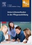 Unterrichtsmethoden in der Pflegeausbildung