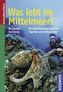 Was lebt im Mittelmeer?