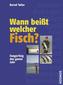 Wann beißt welcher Fisch?