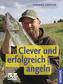 Clever und erfolgreich angeln, m. DVD