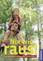 Nix wie raus!