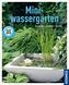 Miniwassergärten