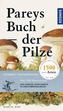 Pareys Buch der Pilze