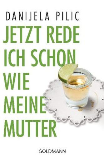 Jetzt rede ich schon wie meine Mutter!