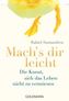 Mach's dir leicht