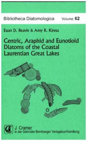 Centric, Araphid and Eunotioid Diatoms of the Coastal Laurentian Great Lakes