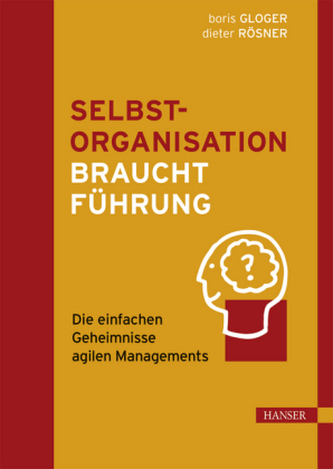 Selbstorganisation braucht Führung