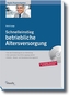 Schnelleinstieg Betriebliche Altersvorsorge, m. CD-ROM