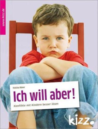 'Ich will aber!'