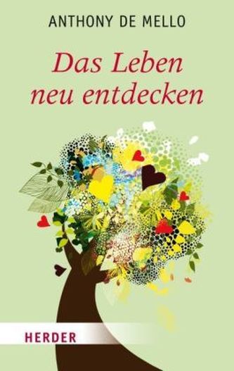 Das Leben neu entdecken