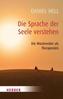 Die Sprache der Seele verstehen