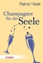 Champagner für die Seele