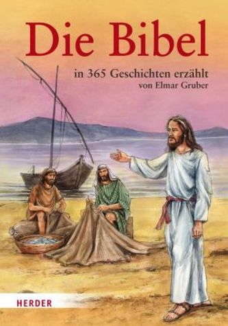 Die Bibel in 365 Geschichten erzählt