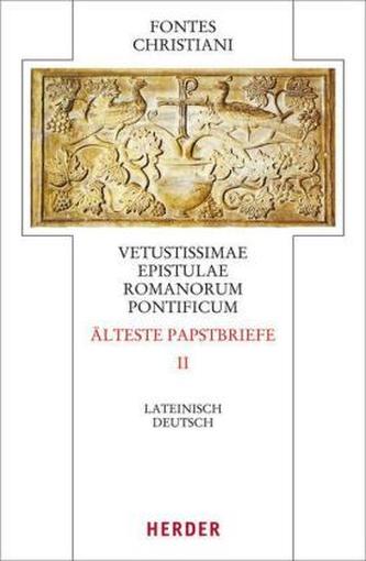 Vetustissimae epistulae Romanorum pontificum. Älteste Papstbriefe. Tl.2