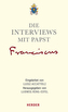 Die Interviews mit Papst Franziskus