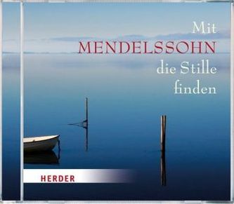 Mit Mendelssohn die Stille finden, 1 Audio-CD