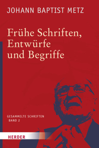 Frühe Schriften, Entwürfe und Begriffe