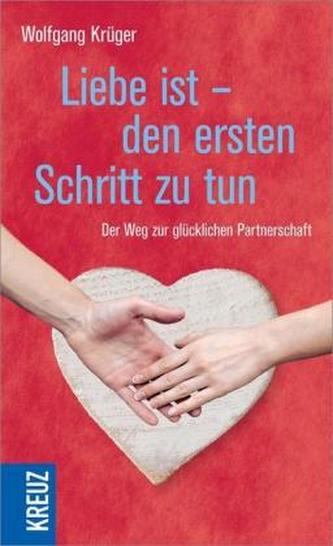 Liebe ist - den ersten Schritt zu tun