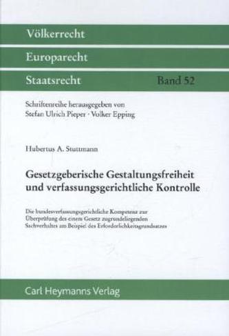 Gesetzgeberische Gestaltungsfreiheit und verfassungsgerichtliche Kontrolle