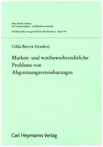 Marken- und Wettbewerbsrechtliche Probleme von Abgrenzungsvereinbarungen