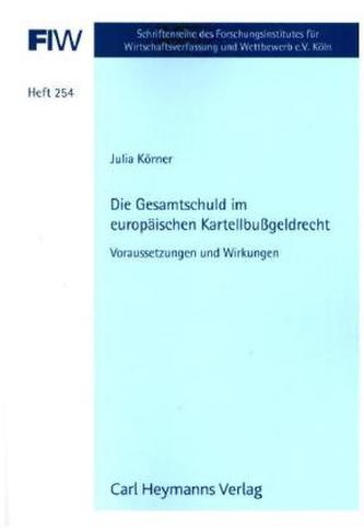 Die Gesamtschuld im europäischen Kartellbußgeldrecht