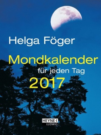 Mondkalender für jeden Tag 2017