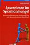 Spurenlesen im Sprachdschungel