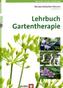 Lehrbuch Gartentherapie, m. 1 CD-ROM