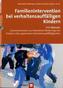 Familienintervention bei verhaltensauffälligen Kindern, m. CD-ROM