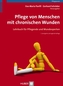 Pflege von Menschen mit chronischen Wunden