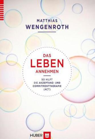 Das Leben annehmen