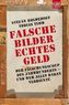 Falsche Bilder - Echtes Geld