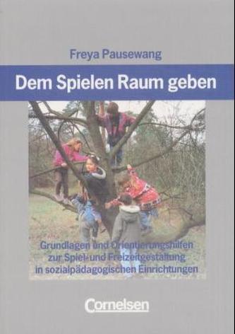 Dem Spielen Raum geben