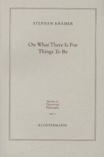 On What There Is For Things To Be
