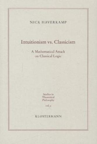 Intuitionism vs. Classicism