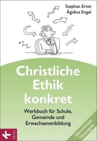 Christliche Ethik konkret