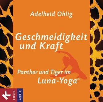 Geschmeidigkeit und Kraft, 1 Audio-CD