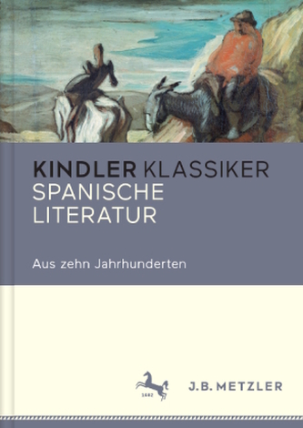 Kindler Klassiker - Spanische Literatur