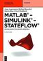 MATLAB® - Simulink® - Stateflow®