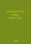 Indices zu Sebastian Brant 'Tugent Spyl' und ' Narrenschiff', 2 Bde.