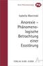 Anorexie - Phänomenologische Betrachtung einer Essstörung