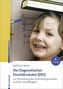 Die Diagnostischen Einschätzskalen (DES) zur Beurteilung des Entwicklungsstandes und der Schulfähigkeit
