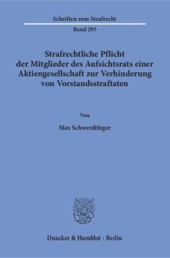 Strafrechtliche Pflicht der Mitglieder des Aufsichtsrats einer Aktiengesellschaft zur Verhinderung von Vorstandsstraftaten