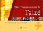 Die Communauté de Taizé