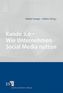 Kunde 2.0 - Wie Unternehmen Social Media nutzen