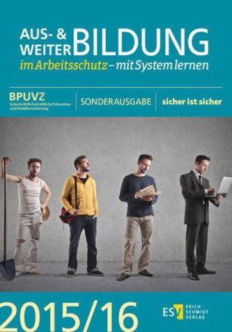 Aus- und Weiterbildung im Arbeitsschutz - mit System lernen 2015/16