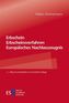 Erbschein - Erbscheinsverfahren - Europäisches Nachlasszeugnis