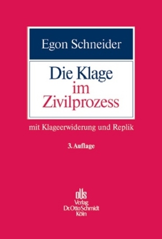 Die Klage im Zivilprozess mit Klageerwiderung und Replik