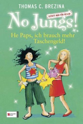 No Jungs! - He Paps, ich brauch mehr Taschengeld!