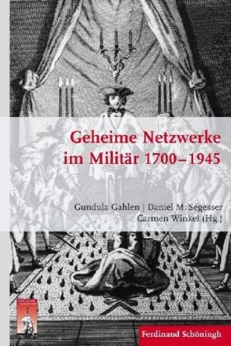 Geheime Netzwerke im Militär 1700 - 1945